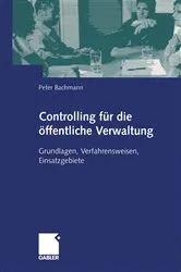Book cover of Controlling für die öffentliche Verwaltung by Peter Bachmann