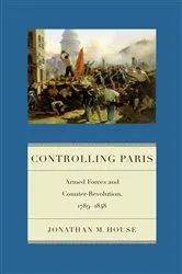 Book cover of Controlling Paris by Jonathan M. House