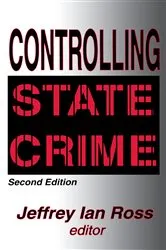 Book cover of Controlling State Crime (2nd ed.) by Jeffrey Ian Ross
