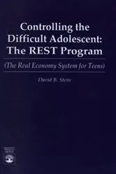 Book cover of Controlling the Difficult Adolescent by David B. Stein