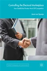 Book cover of Controlling the Electoral Marketplace by Joost van Spanje
