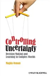 Book cover of Controlling Uncertainty by Magda Osman