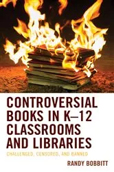 Book cover of Controversial Books in K–12 Classrooms and Libraries by Unknown