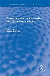 Book cover of Controversies in Alcoholism and Substance Abuse by Barry Stimmel