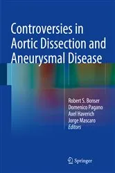 Book cover of Controversies in Aortic Dissection and Aneurysmal Disease by Robert S. Bonser