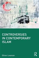 Book cover of Controversies in Contemporary Islam by Oliver Leaman