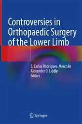 Book cover of Controversies in Orthopaedic Surgery of the Lower Limb by E. Carlos Rodríguez-Merchán