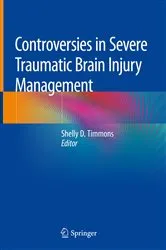 Book cover of Controversies in Severe Traumatic Brain Injury Management by Shelly D. Timmons