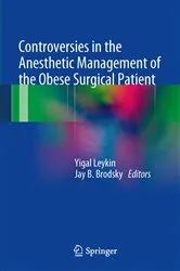 Book cover of Controversies in the Anesthetic Management of the Obese Surgical Patient by Yigal Leykin