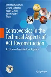 Book cover of Controversies in the Technical Aspects of ACL Reconstruction by Norimasa Nakamura