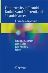 Book cover of Controversies in Thyroid Nodules and Differentiated Thyroid Cancer by Sanziana A. Roman