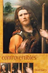 Book cover of Controvertibles by Quan Barry