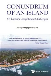 Book cover of Conundrum Of An Island: Sri Lanka's Geopolitical Challenges by Asanga Abeyagoonasekera