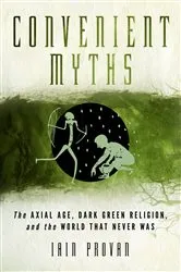 Book cover of Convenient Myths by Iain Provan