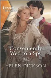 Book cover of Conveniently Wed to a Spy by Helen Dickson