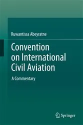 Book cover of Convention on International Civil Aviation by Ruwantissa Abeyratne