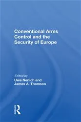 Book cover of Conventional Arms Control And The Security Of Europe by Uwe Nerlich