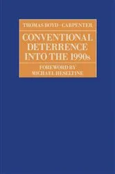 Book cover of Conventional Deterrence into the 1990s by Thomas Boyd-Carpenter