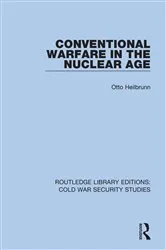 Book cover of Conventional Warfare in the Nuclear Age by Otto Heilbrunn