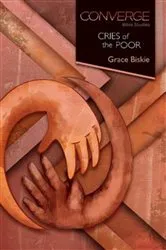 Book cover of Converge Bible Studies: Cries of the Poor by Grace Biskie
