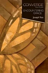 Book cover of Converge Bible Studies: Encountering Grace by Joseph Yoo