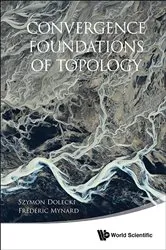Book cover of Convergence Foundations Of Topology by Szymon Dolecki