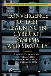 Book cover of Convergence of Deep Learning in Cyber-IoT Systems and Security by Rajdeep Chakraborty