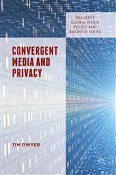 Book cover of Convergent Media and Privacy by Tim Dwyer