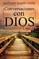 Book cover of Conversaciones con Dios by Matthew Robert Payne
