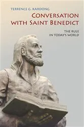 Book cover of Conversation With Saint Benedict by Unknown