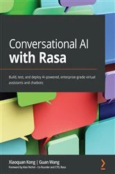 Book cover of Conversational AI with Rasa by Xiaoquan Kong
