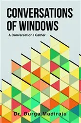 Book cover of Conversations of Windows by Dr. Durga Madiraju