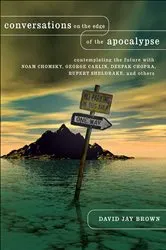Book cover of Conversations on the Edge of the Apocalypse by David Jay Brown