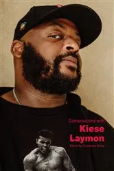 Book cover of Conversations with Kiese Laymon by Constance Bailey