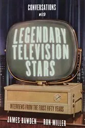 Book cover of Conversations with Legendary Television Stars by James Bawden