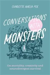 Book cover of Conversations with Monsters by Charlotte Amelia Poe