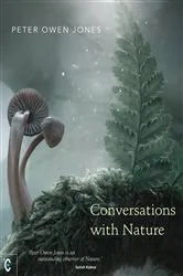 Book cover of Conversations with Nature by Peter Owen Jones
