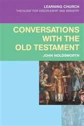 Book cover of Conversations with the Old Testament by John Holdsworth