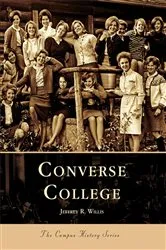 Book cover of Converse College by Jeffrey R. Willis