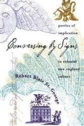 Book cover of Conversing by Signs by Robert Blair St. George