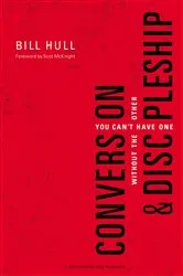 Book cover of Conversion and Discipleship by Bill Hull