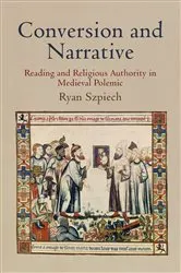 Book cover of Conversion and Narrative by Ryan Szpiech