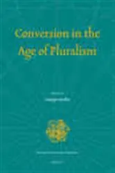Book cover of Conversion in the Age of Pluralism by Giuseppe Giordan
