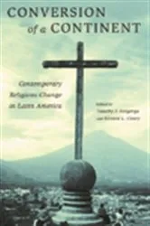 Book cover of Conversion of a Continent by Timothy Steigenga