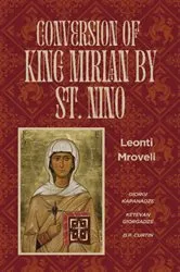 Book cover of Conversion of King Mirian by St. Nino by Leonti Mroveli