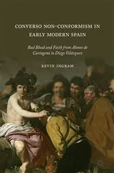 Book cover of Converso Non-Conformism in Early Modern Spain by Kevin Ingram