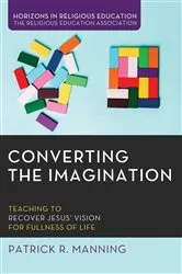 Book cover of Converting the Imagination by Patrick R. Manning