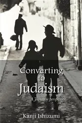 Book cover of Converting to Judaism by Kanji Ishizumi