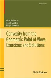 Book cover of Convexity from the Geometric Point of View: Exercises and Solutions by Vitor Balestro