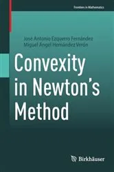 Book cover of Convexity in Newton's Method by José Antonio Ezquerro Fernández